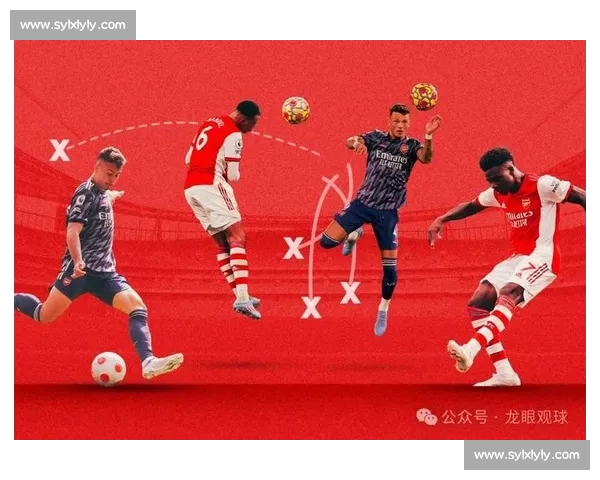 阿森纳对决切尔西英超焦点战引爆伦敦德比激情之夜胜负悬念拉满全场